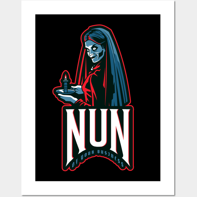 Creepy Horror "Nun Of Your Business" Sarcastic Wall Art by TOXiK TWINS